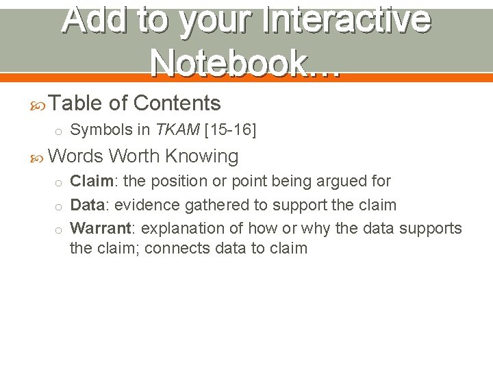 Add to your Interactive Notebook… Table of Contents o Symbols in TKAM [15 -16]