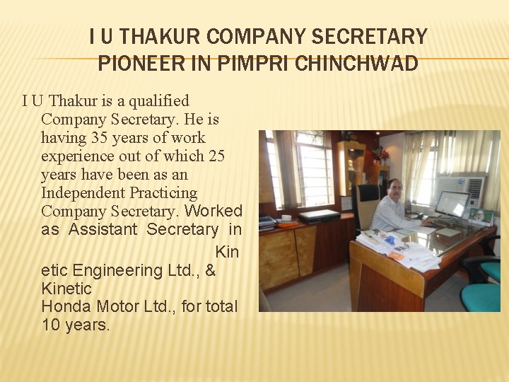 I U THAKUR COMPANY SECRETARY PIONEER IN PIMPRI CHINCHWAD I U Thakur is a