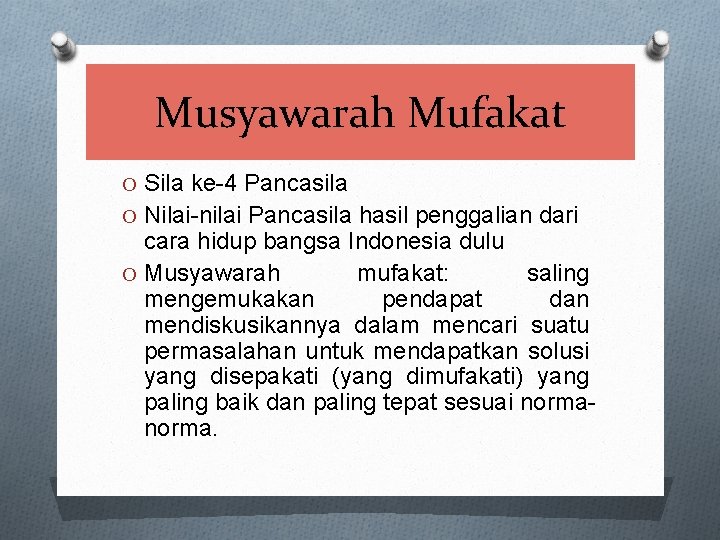 Musyawarah Mufakat O Sila ke-4 Pancasila O Nilai-nilai Pancasila hasil penggalian dari cara hidup