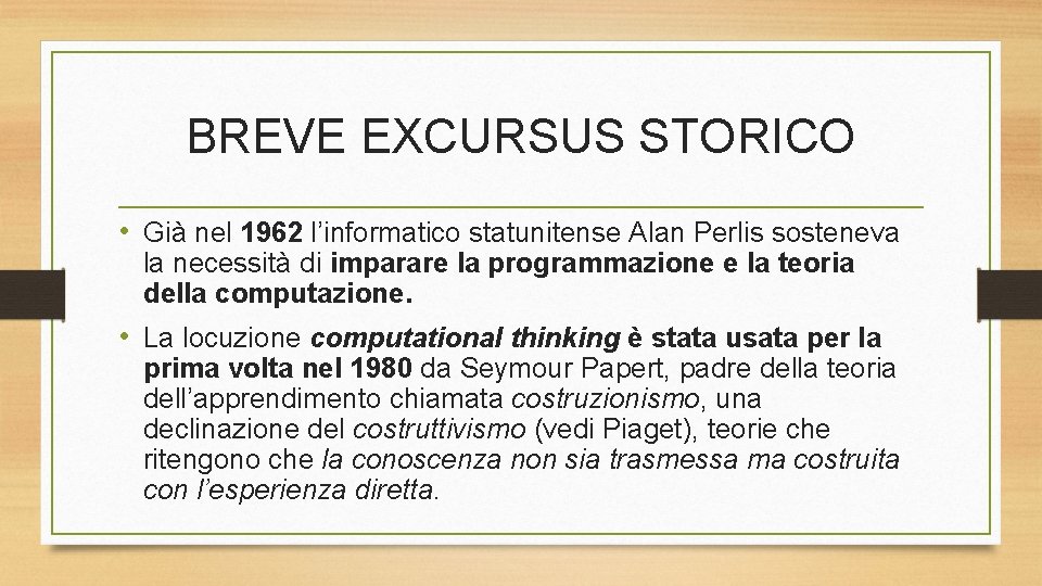 BREVE EXCURSUS STORICO • Già nel 1962 l’informatico statunitense Alan Perlis sosteneva la necessità