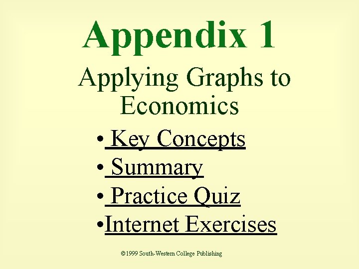 Appendix 1 Applying Graphs to Economics • Key Concepts • Summary • Practice Quiz