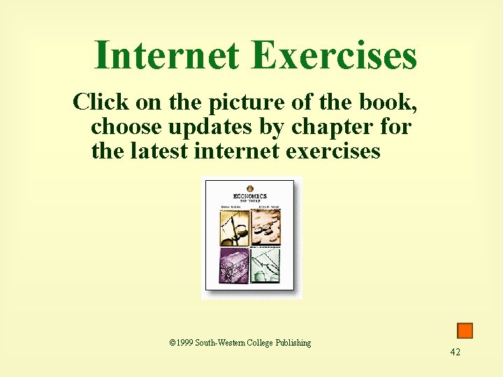 Internet Exercises Click on the picture of the book, choose updates by chapter for