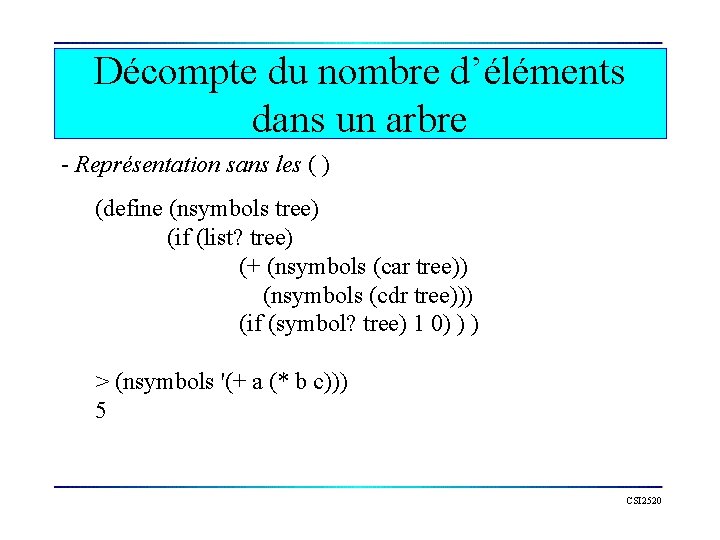 Décompte du nombre d’éléments dans un arbre - Représentation sans les ( ) (define