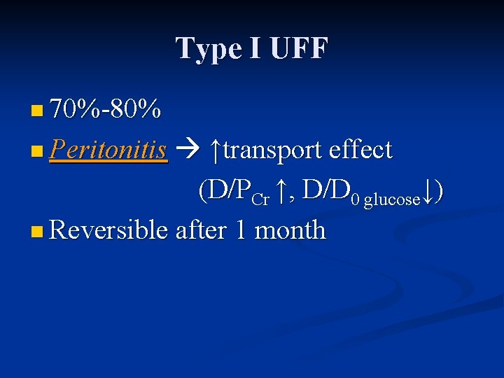 Type I UFF n 70%-80% ↑transport effect (D/PCr ↑, D/D 0 glucose↓) n Reversible