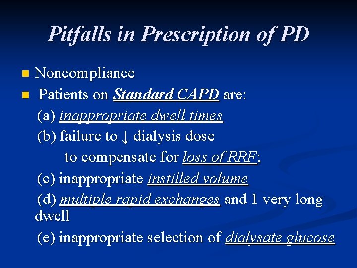 Pitfalls in Prescription of PD Noncompliance n Patients on Standard CAPD are: (a) inappropriate