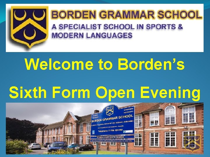 Welcome to Borden’s Sixth Form Open Evening 