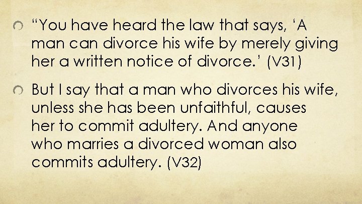 “You have heard the law that says, ‘A man can divorce his wife by