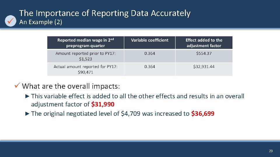 The Importance of Reporting Data Accurately An Example (2) ü What are the overall