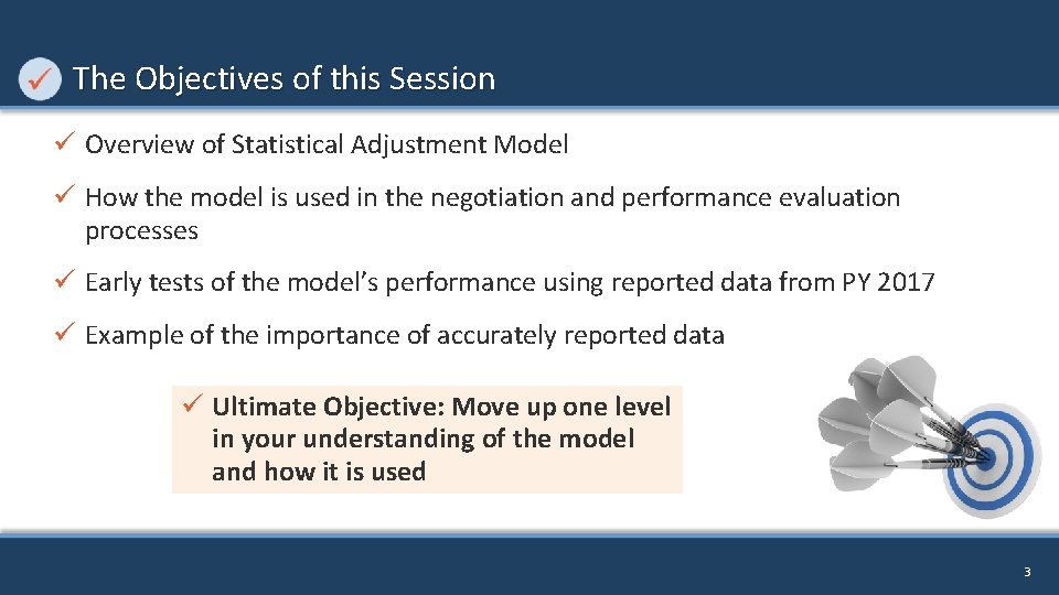 The Objectives of this Session ü Overview of Statistical Adjustment Model ü How the