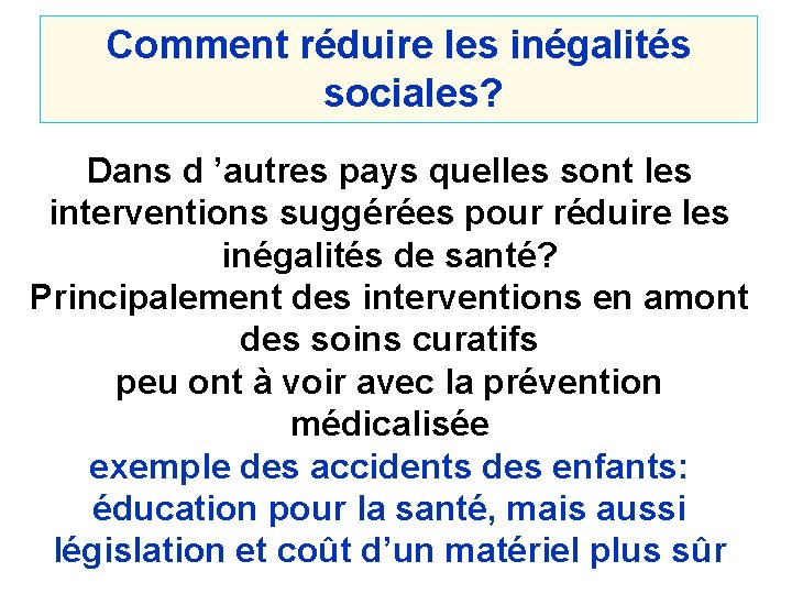 Comment réduire les inégalités sociales? Dans d ’autres pays quelles sont les interventions suggérées