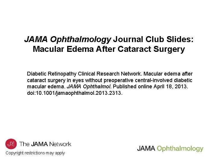 JAMA Ophthalmology Journal Club Slides: Macular Edema After Cataract Surgery Diabetic Retinopathy Clinical Research