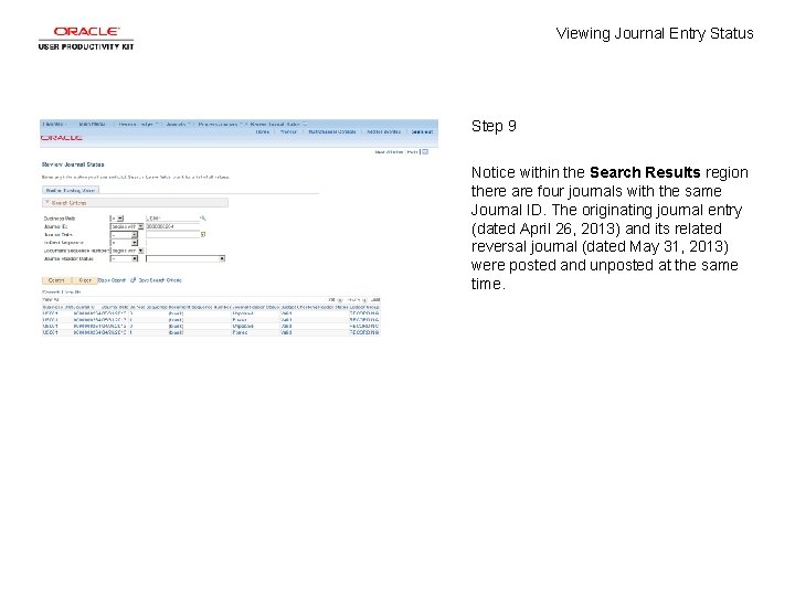 Viewing Journal Entry Status Step 9 Notice within the Search Results region there are