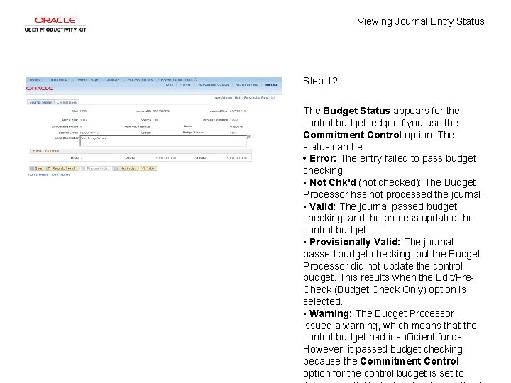 Viewing Journal Entry Status Step 12 The Budget Status appears for the control budget