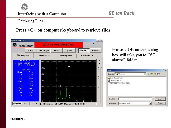 Interfacing with a Computer Retrieving Files Press <G> on computer keyboard to retrieve files