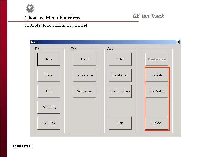 Advanced Menu Functions Calibrate, Find Match, and Cancel TM 001028 E 