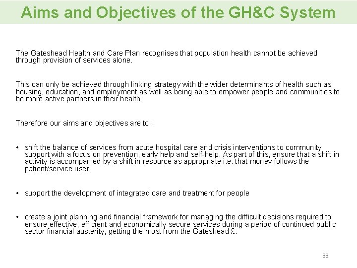 Aims and Objectives of the GH&C System The Gateshead Health and Care Plan recognises