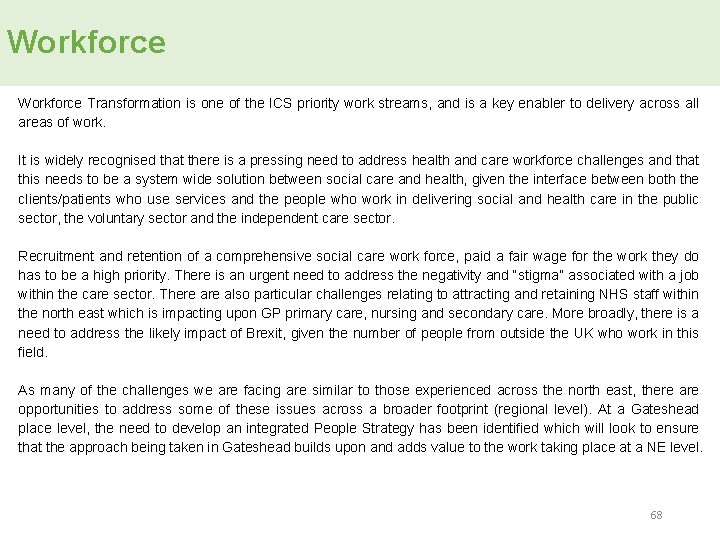 Workforce Transformation is one of the ICS priority work streams, and is a key