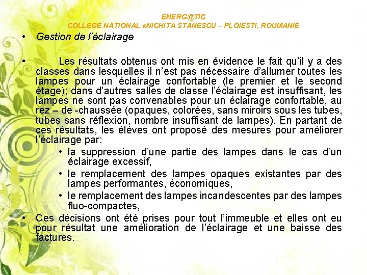 ENERG@TIC COLLEGE NATIONAL «NICHITA STANESCU – PLOIESTI, ROUMANIE • Gestion de l’éclairage • Les