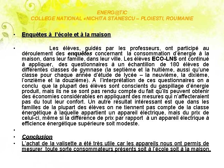 ENERG@TIC COLLEGE NATIONAL «NICHITA STANESCU – PLOIESTI, ROUMANIE • Enquêtes à l’école et à