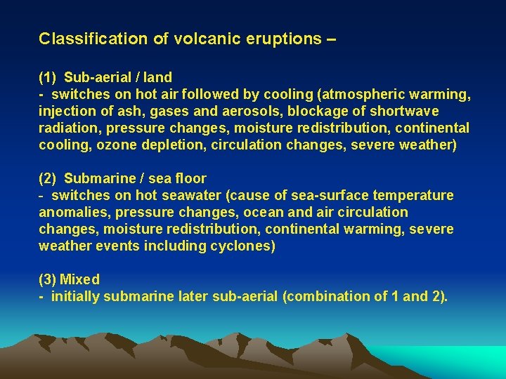 Classification of volcanic eruptions – (1) Sub-aerial / land - switches on hot air