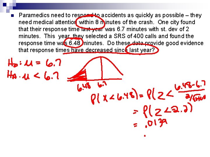 n Paramedics need to respond to accidents as quickly as possible – they need n Paramedics need to respond to accidents as quickly as possible – they need
