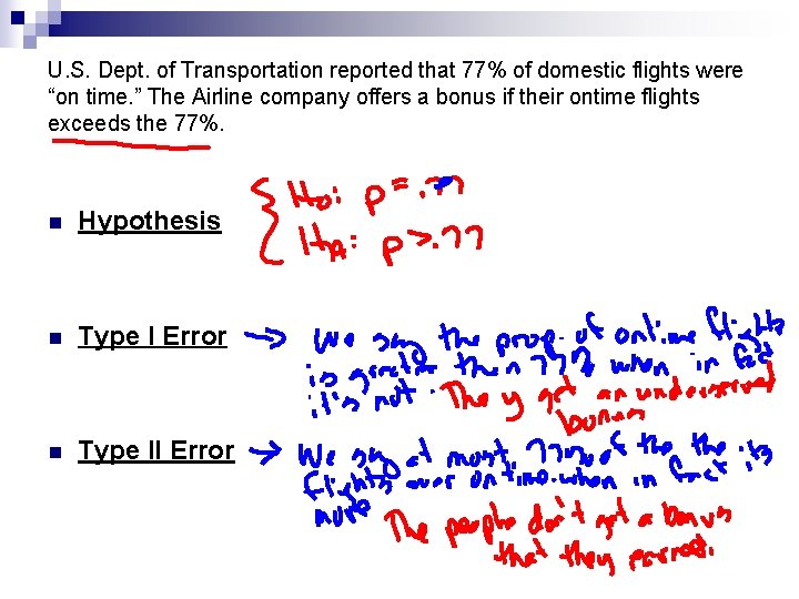 U. S. Dept. of Transportation reported that 77% of domestic flights were “on time. U. S. Dept. of Transportation reported that 77% of domestic flights were “on time.