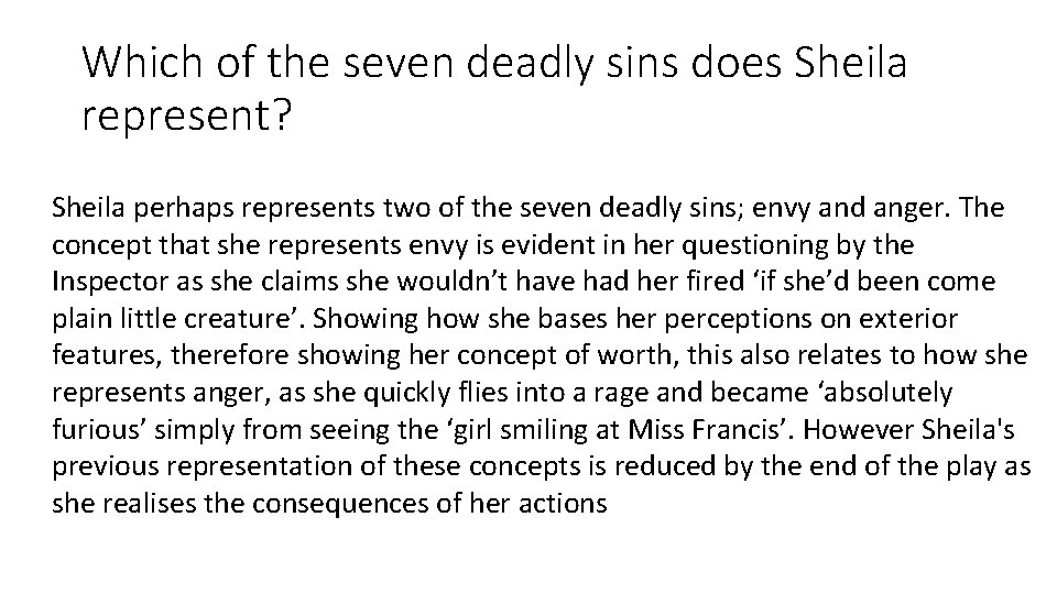 Which of the seven deadly sins does Sheila represent? Sheila perhaps represents two of