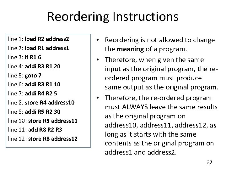 Reordering Instructions line 1: load R 2 address 2 line 2: load R 1