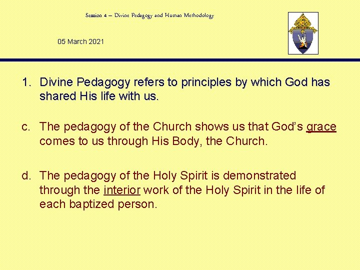 Session 4 – Divine Pedagogy and Human Methodology 05 March 2021 1. Divine Pedagogy