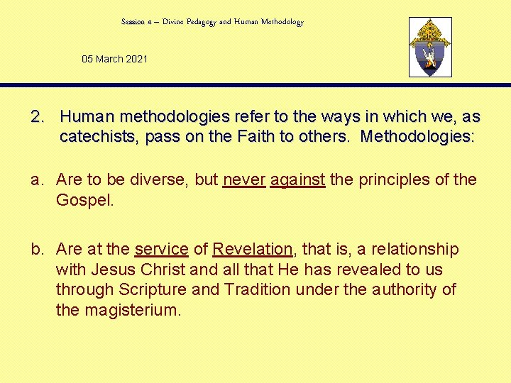 Session 4 – Divine Pedagogy and Human Methodology 05 March 2021 2. Human methodologies