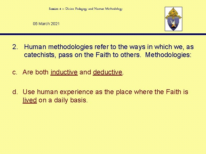 Session 4 – Divine Pedagogy and Human Methodology 05 March 2021 2. Human methodologies