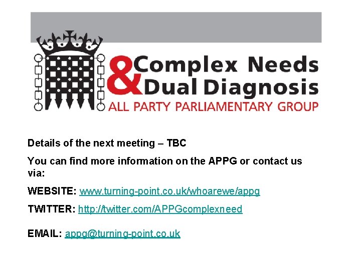 Details of the next meeting – TBC You can find more information on the