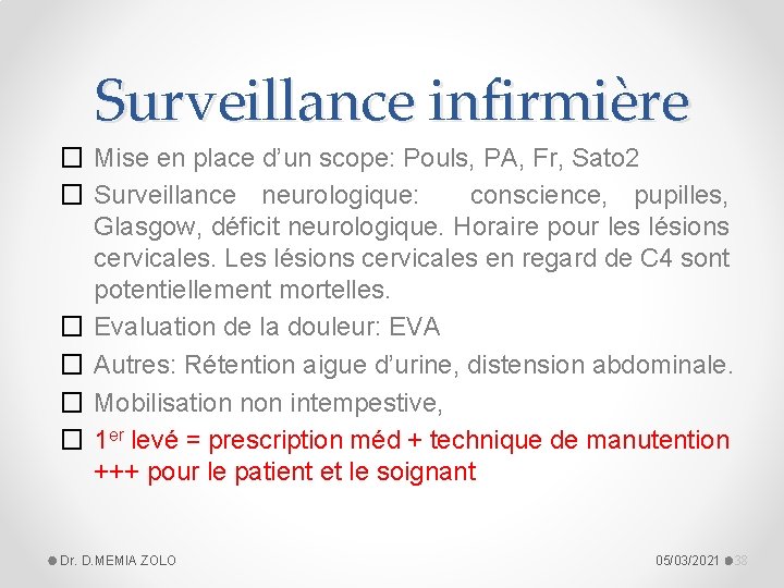 Surveillance infirmière � Mise en place d’un scope: Pouls, PA, Fr, Sato 2 �