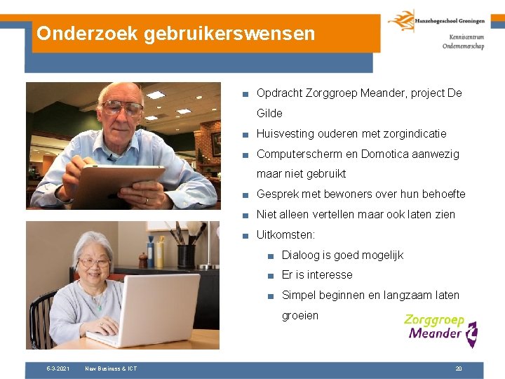 Onderzoek gebruikerswensen ■ Opdracht Zorggroep Meander, project De Gilde ■ Huisvesting ouderen met zorgindicatie