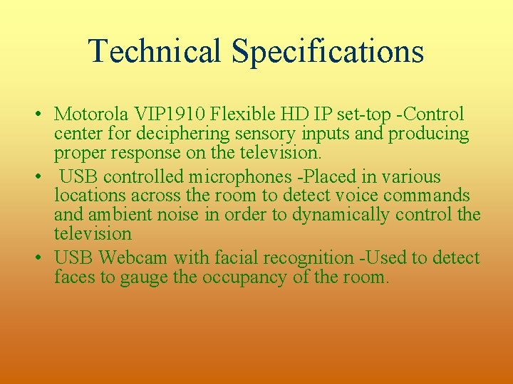 Technical Specifications • Motorola VIP 1910 Flexible HD IP set-top -Control center for deciphering