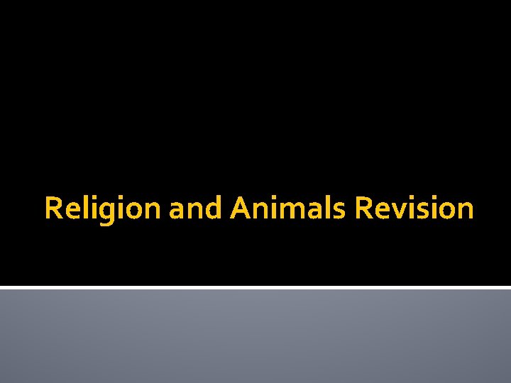 Religion and Animals Revision 