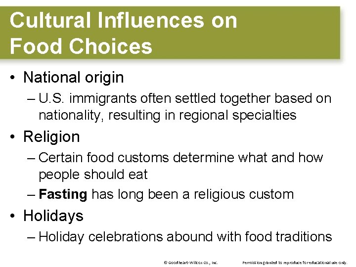 Cultural Influences on Food Choices • National origin – U. S. immigrants often settled