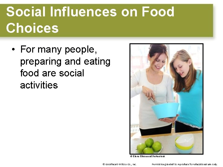 Social Influences on Food Choices • For many people, preparing and eating food are
