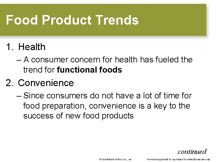 Food Product Trends 1. Health – A consumer concern for health has fueled the