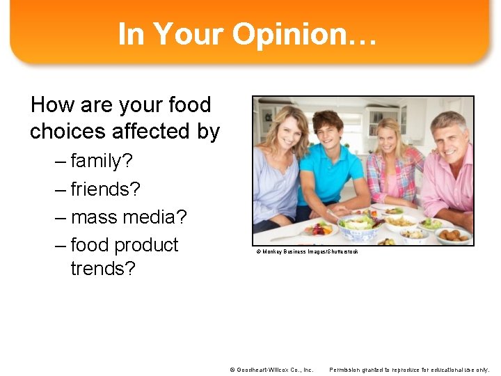 In Your Opinion… How are your food choices affected by – family? – friends?