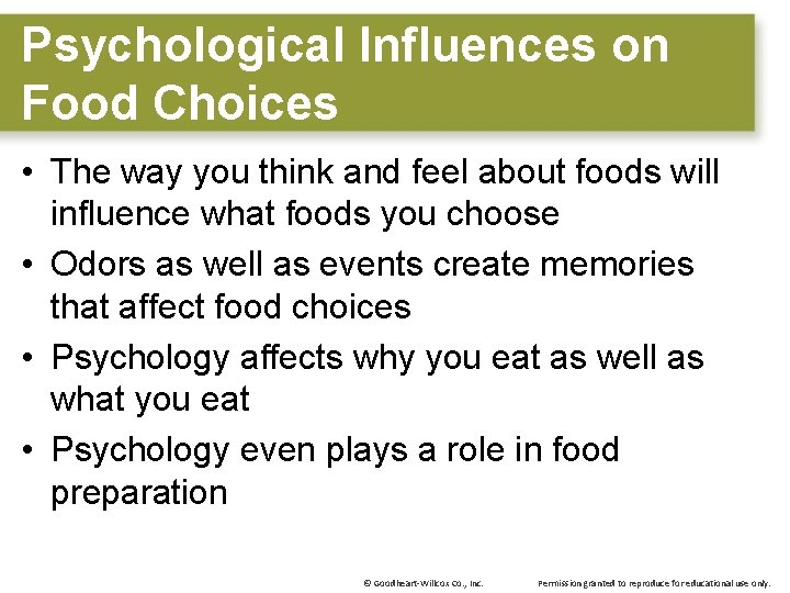 Psychological Influences on Food Choices • The way you think and feel about foods