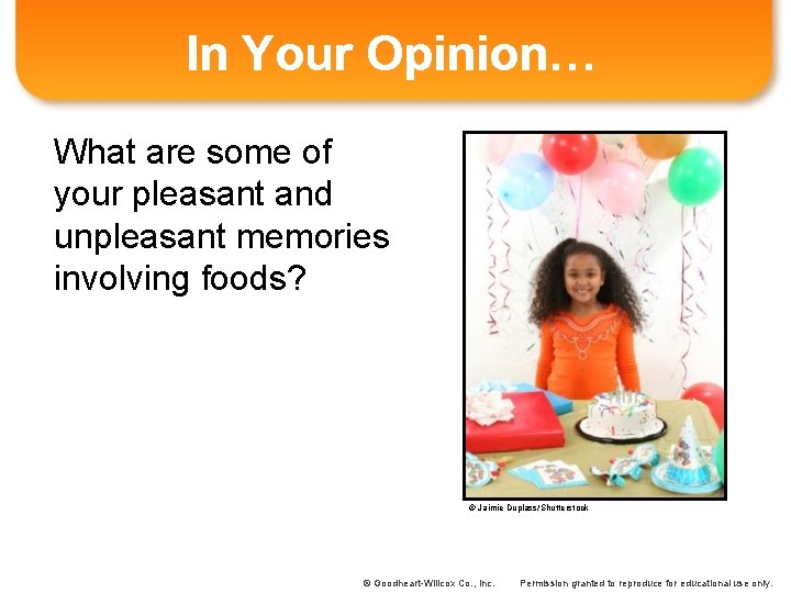 In Your Opinion… What are some of your pleasant and unpleasant memories involving foods?