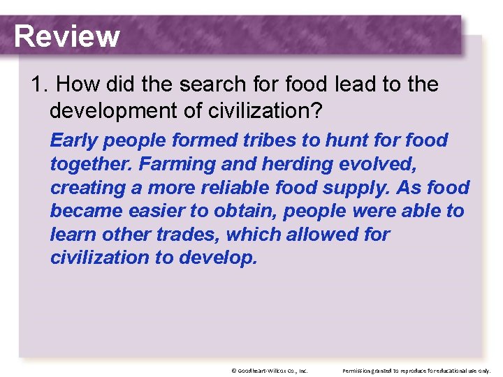 Review 1. How did the search for food lead to the development of civilization?