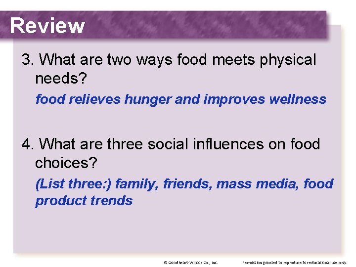 Review 3. What are two ways food meets physical needs? food relieves hunger and