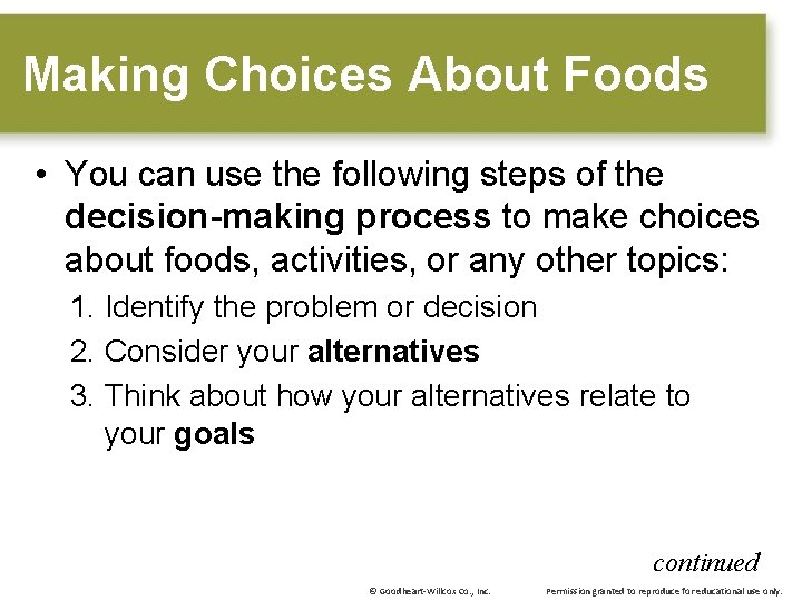 Making Choices About Foods • You can use the following steps of the decision-making