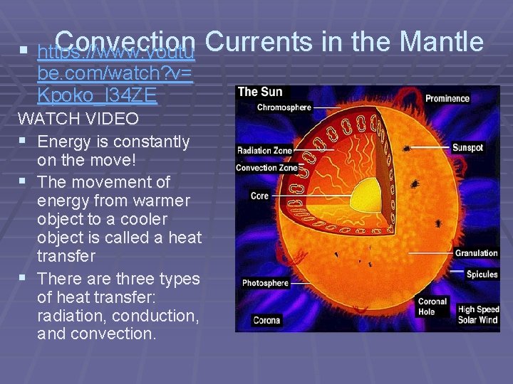 Convection Currents in the Mantle § https: //www. youtu be. com/watch? v= Kpoko_l 34