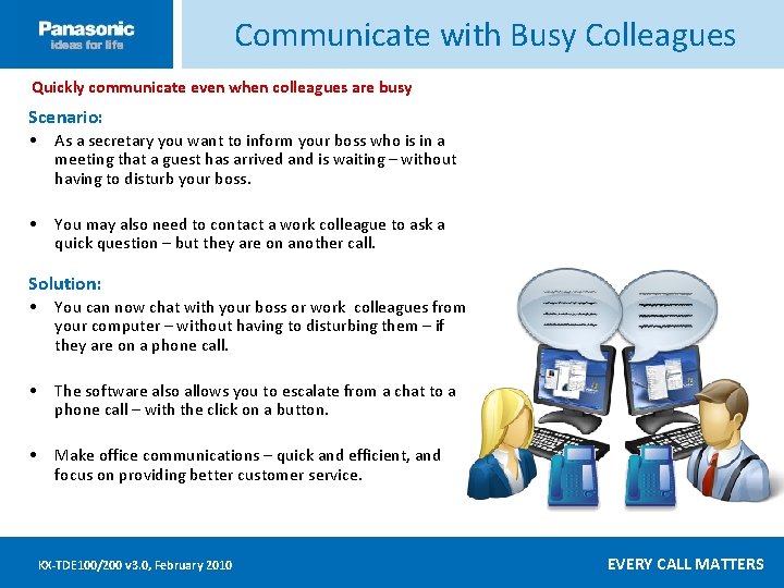 Communicate with Busy Colleagues Quickly communicate even when colleagues are busy Click ____to __edit