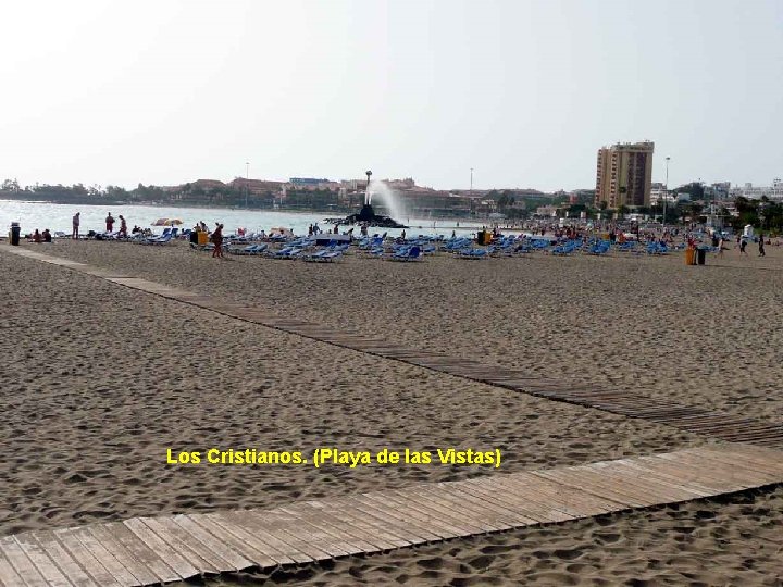 . . . Los Cristianos. (Playa de las Vistas) 