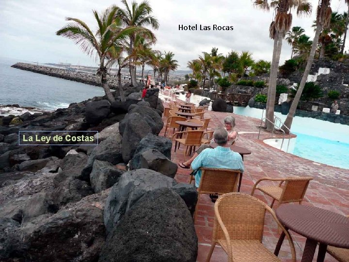 Hotel Las Rocas. . . La Ley de Costas 