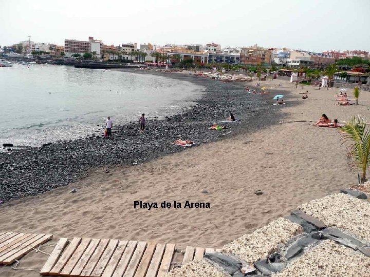 . . . Playa de la Arena 